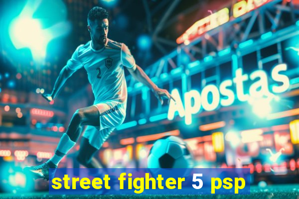 street fighter 5 psp